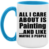 All I Care About Is Painting - 15oz Accent Mug Blue