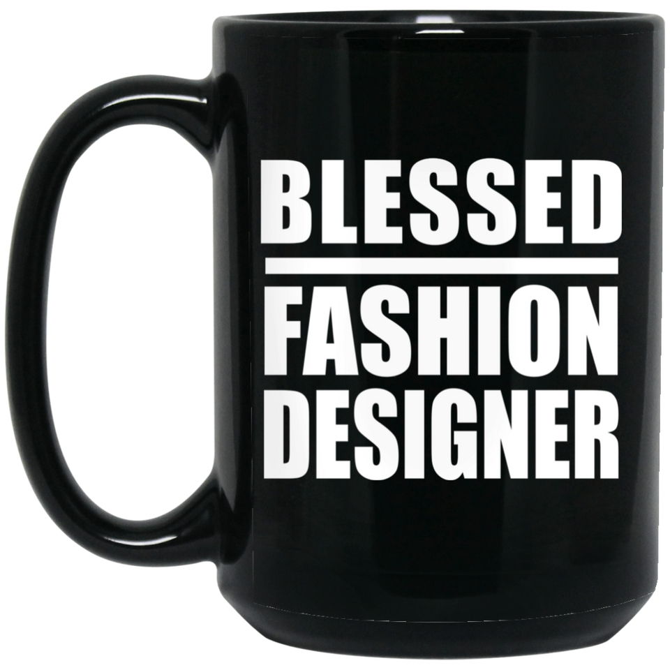 Blessed Fashion Designer - 15oz Coffee Mug Black