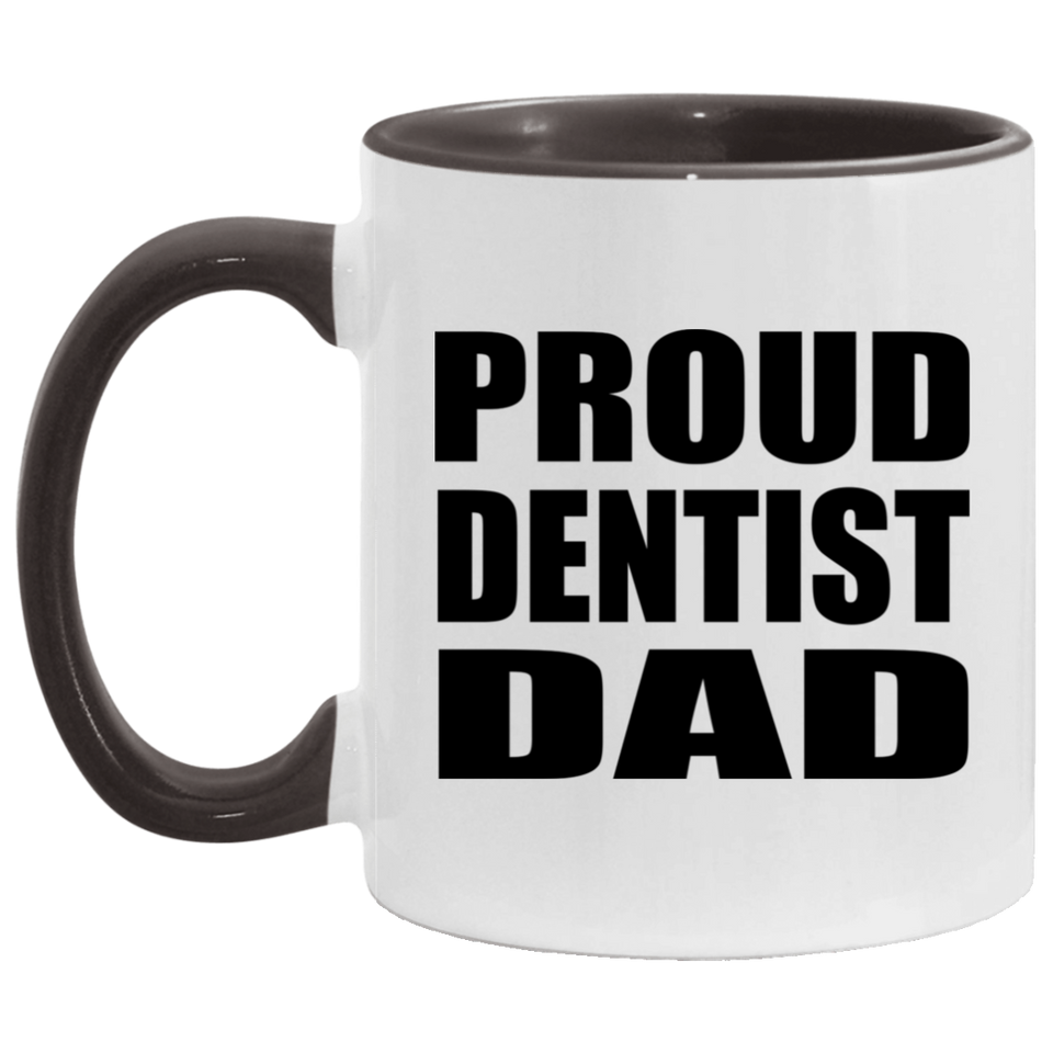 Proud Dentist Dad - 11oz Accent Mug Black