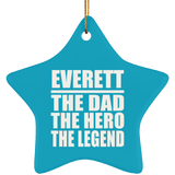 Everett The Dad The Hero The Legend - Star Ornament