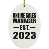 Online Sales Manager Established EST. 2023 - Oval Ornament