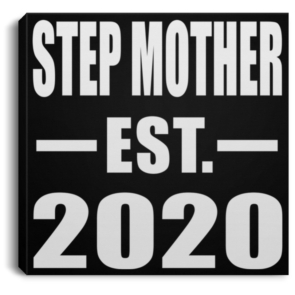 Step Mother Established EST. 2020 - Canvas Square