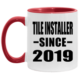 Tile Installer Since 2019 - 11oz Accent Mug Red