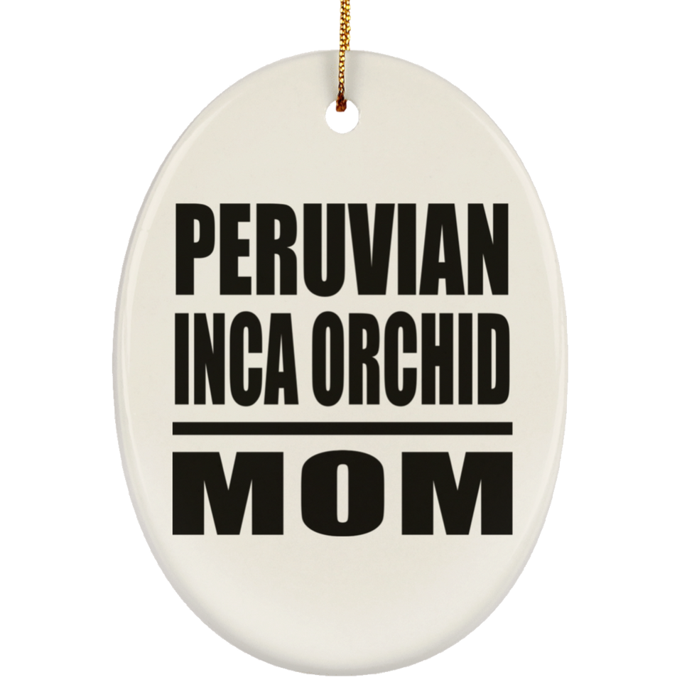 Peruvian Inca Orchid Mom - Oval Ornament