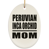 Peruvian Inca Orchid Mom - Oval Ornament