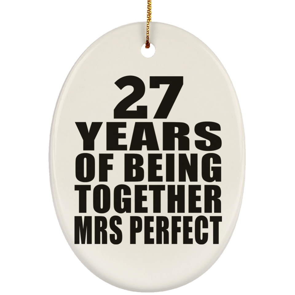 27th Anniversary 27 Years Of Being Mrs Perfect - Oval Ornament