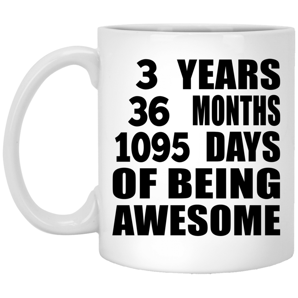 3rd Birthday 3 Years 36 Months 1095 Days Of Awesome - 11oz Coffee Mug