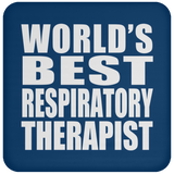 World's Best Respiratory Therapist - Drink Coaster
