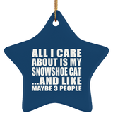All I Care About Is My Snowshoe Cat - Star Ornament