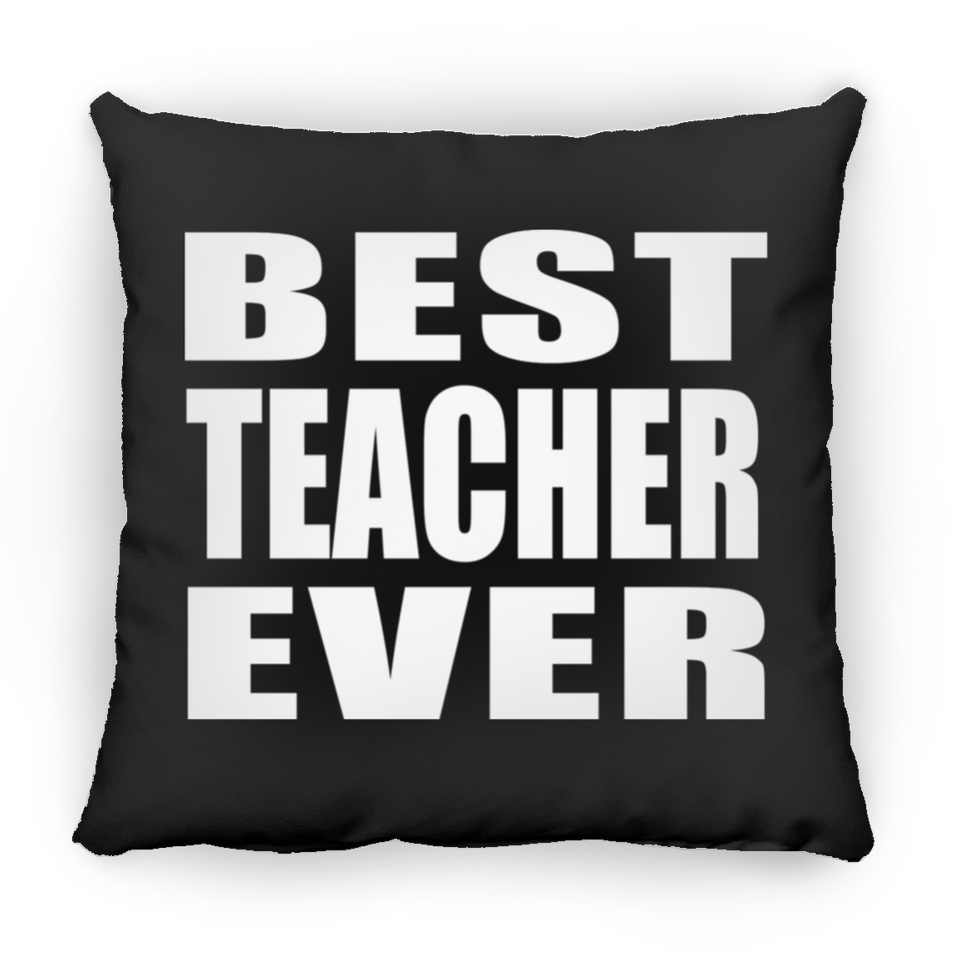 Best Teacher Ever - Throw Pillow Black