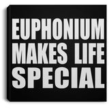 Euphonium Makes Life Special - Canvas Square