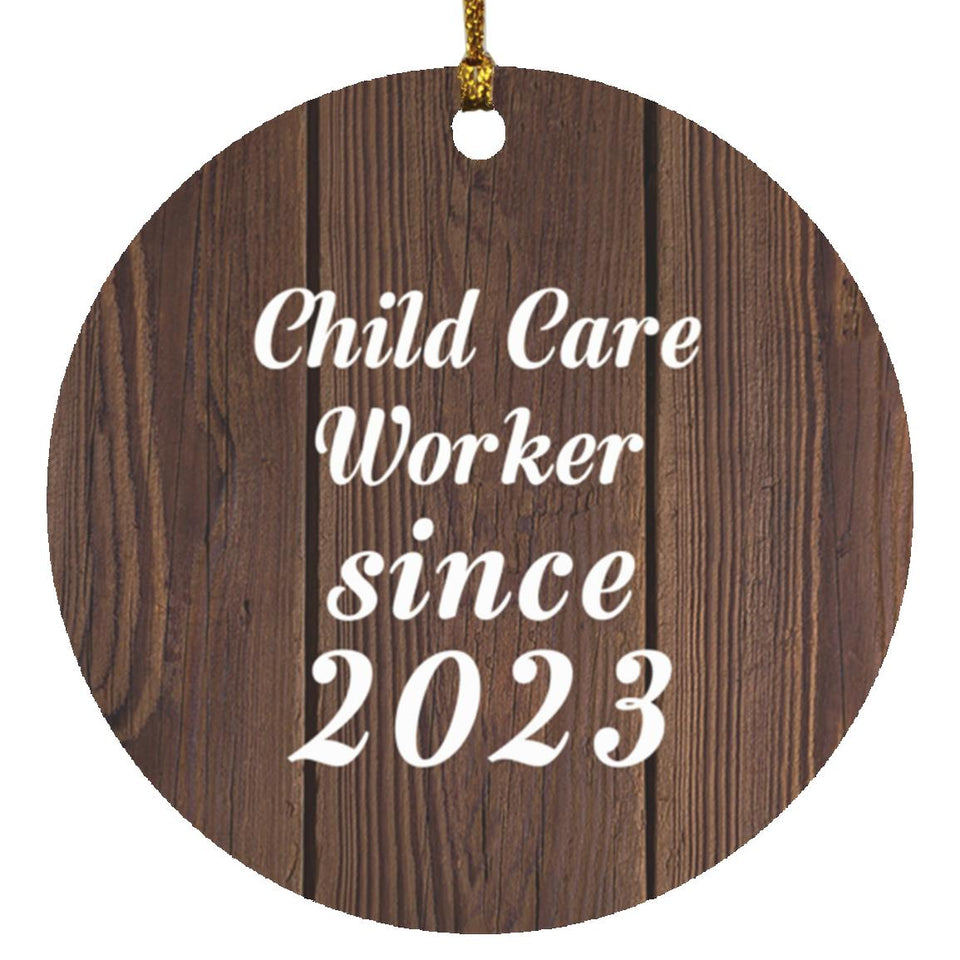 Child Care Worker Since 2023 - Circle Ornament D