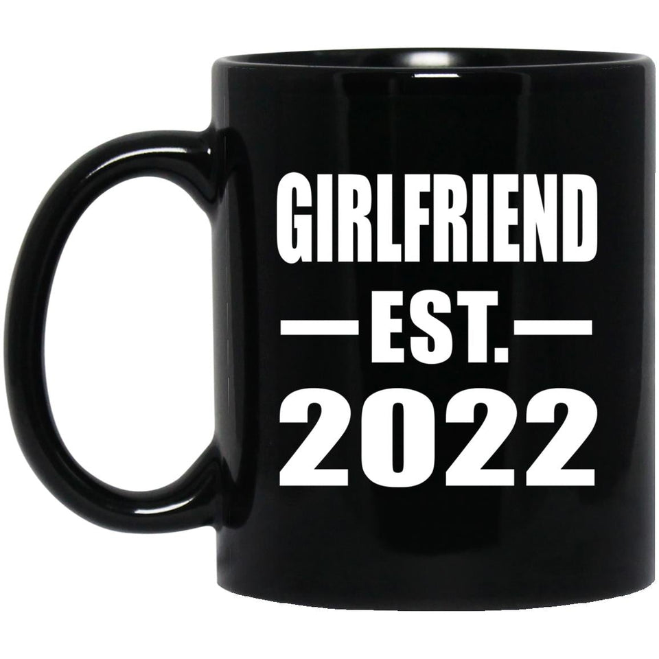 Girlfriend Established EST. 2022 - 11oz Coffee Mug Black