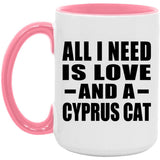 All I Need Is Love And A Cyprus Cat - 15oz Accent Mug Pink