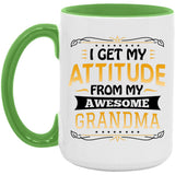 I Get My Attitude From My Awesome Grandma - 15oz Accent Mug Green