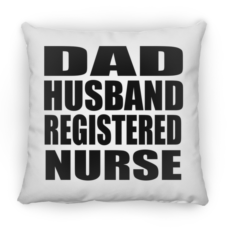 Dad Husband Registered Nurse - Throw Pillow