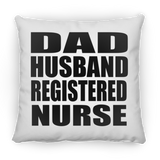 Dad Husband Registered Nurse - Throw Pillow