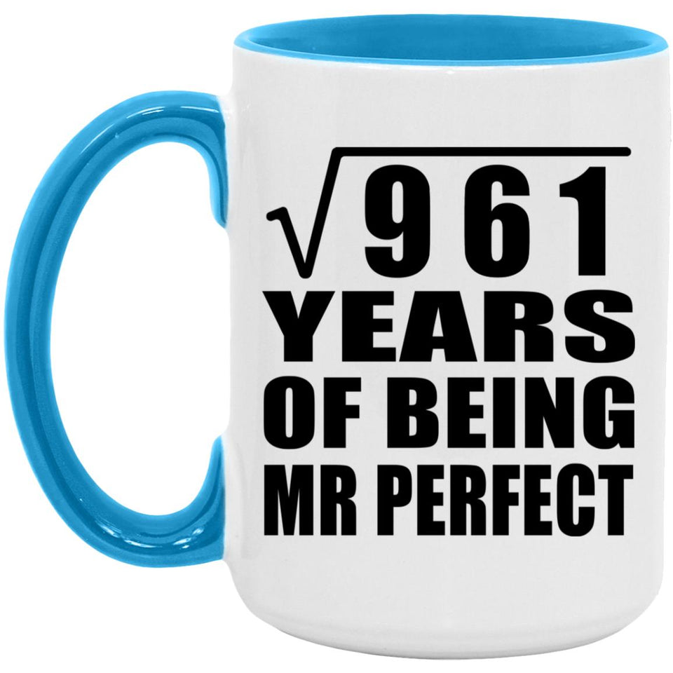 31st Anniversary Square Root of 961 Years of Mr Perfect - 15oz Accent Mug Blue