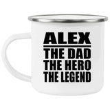 Alex The Dad The Hero The Legend - 12oz Camping Mug