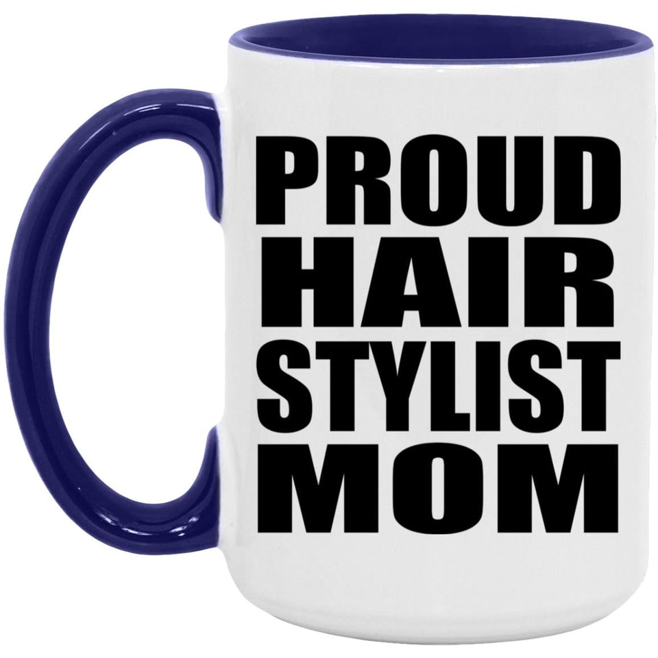 Proud Hair Stylist Mom - 15oz Accent Mug Purple