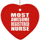 Most Awesome Registered Nurse - Heart Ornament