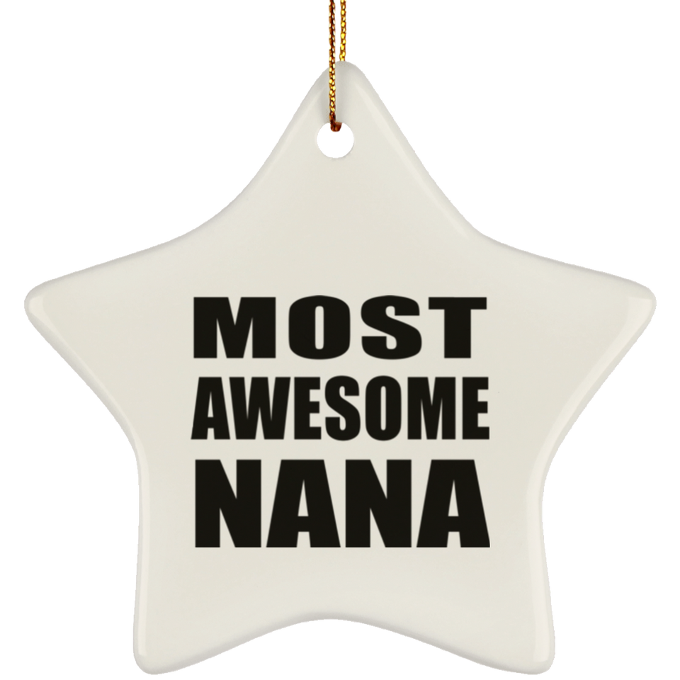 Most Awesome Nana - Star Ornament