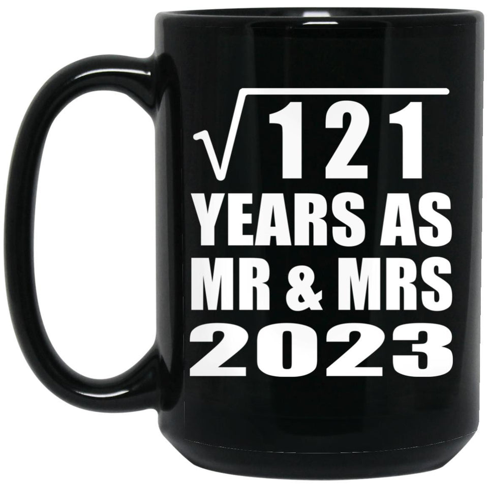 11th Anniversary Square Root of 121 Years As Mr & Mrs 2023 - 15oz Coffee Mug Black