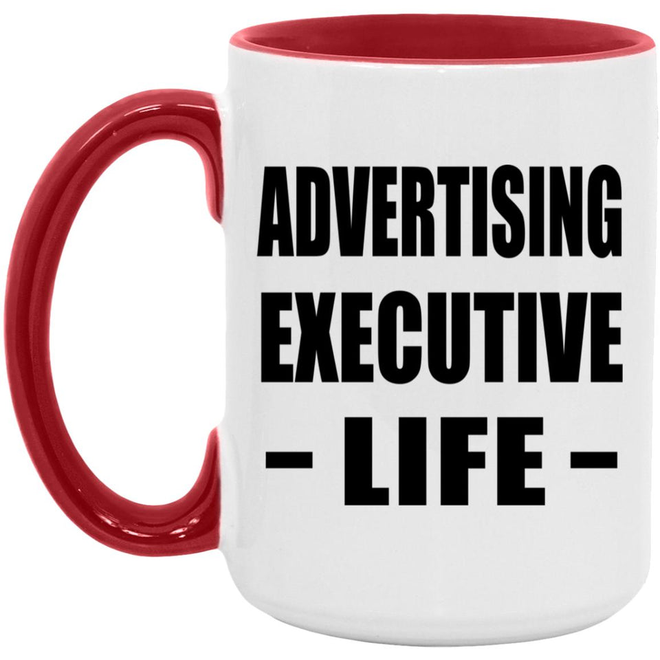 Advertising Executive Life - 15oz Accent Mug Red