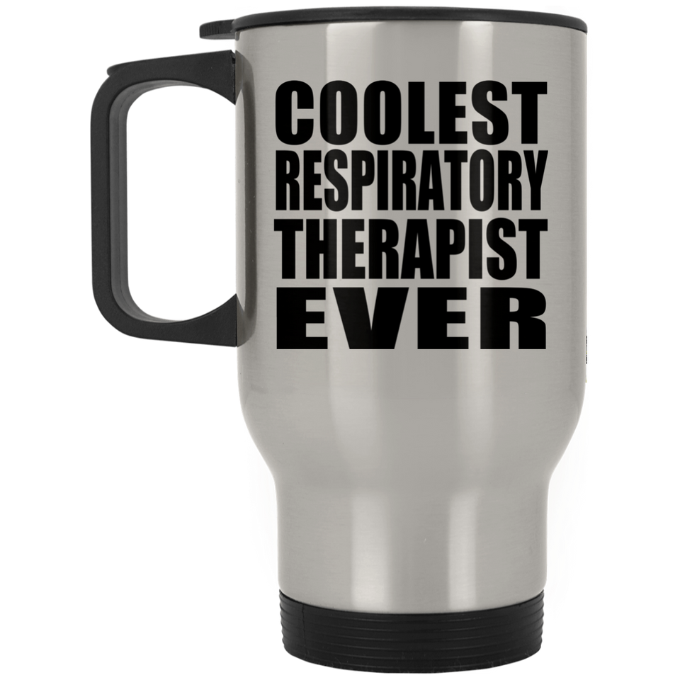 Coolest Respiratory Therapist Ever - Travel Mug