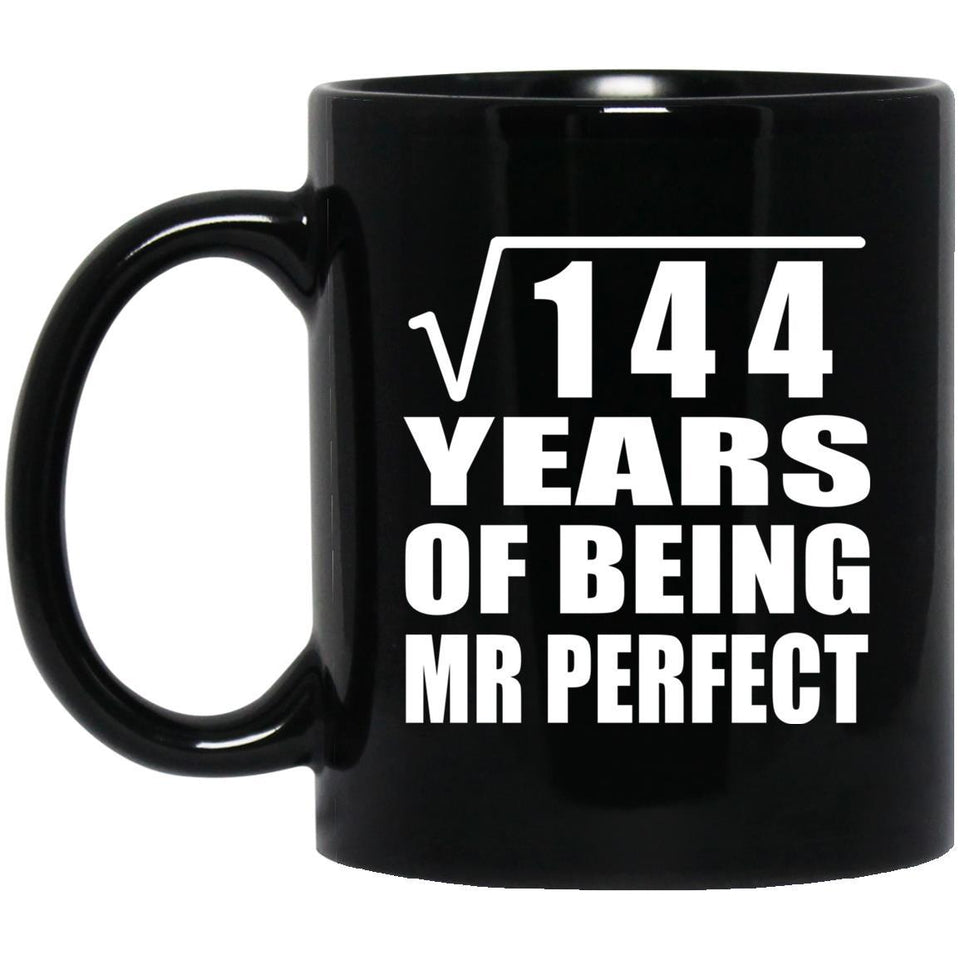 12th Anniversary Square Root of 144 Years of Mr Perfect - 11oz Coffee Mug Black