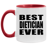 Best Dietician Ever - 11oz Accent Mug Red