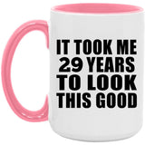 29th Birthday Took Me 29 Years To Look This Good - 15oz Accent Mug Pink
