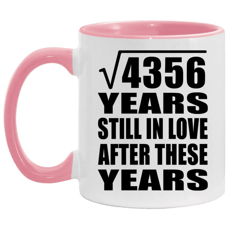 66th Anniversary Square Root of 4356 Years Still In Love - 11oz Accent Mug Pink