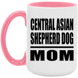 Central Asian Shepherd Dog Mom - 15oz Accent Mug Pink
