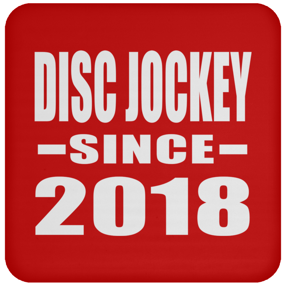 Disc Jockey Since 2018 - Drink Coaster