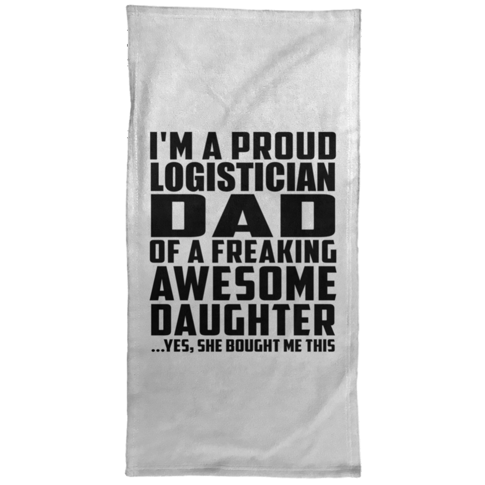 Proud Logistician Dad Of Awesome Daughter - Hand Towel