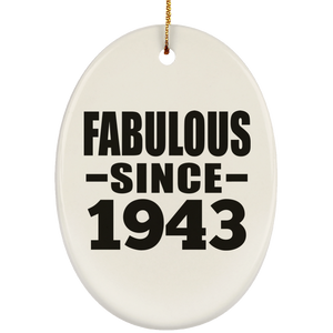 81st Birthday Fabulous Since 1943 - Oval Ornament