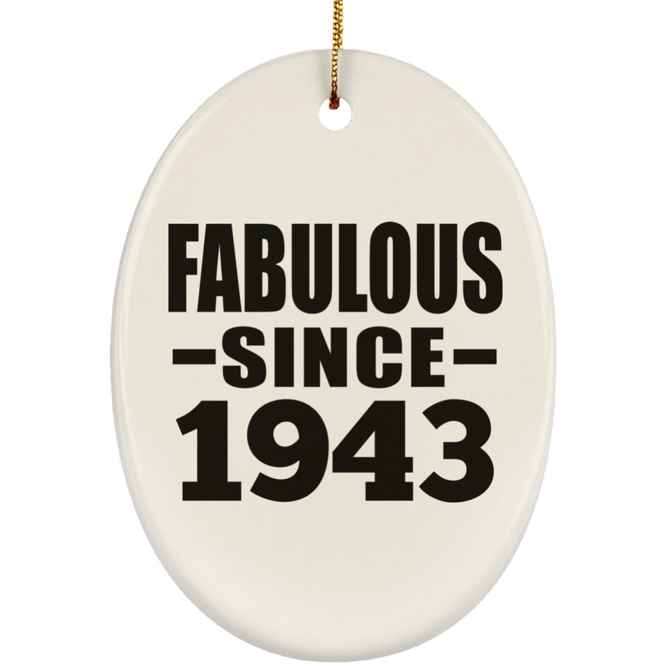 81st Birthday Fabulous Since 1943 - Oval Ornament