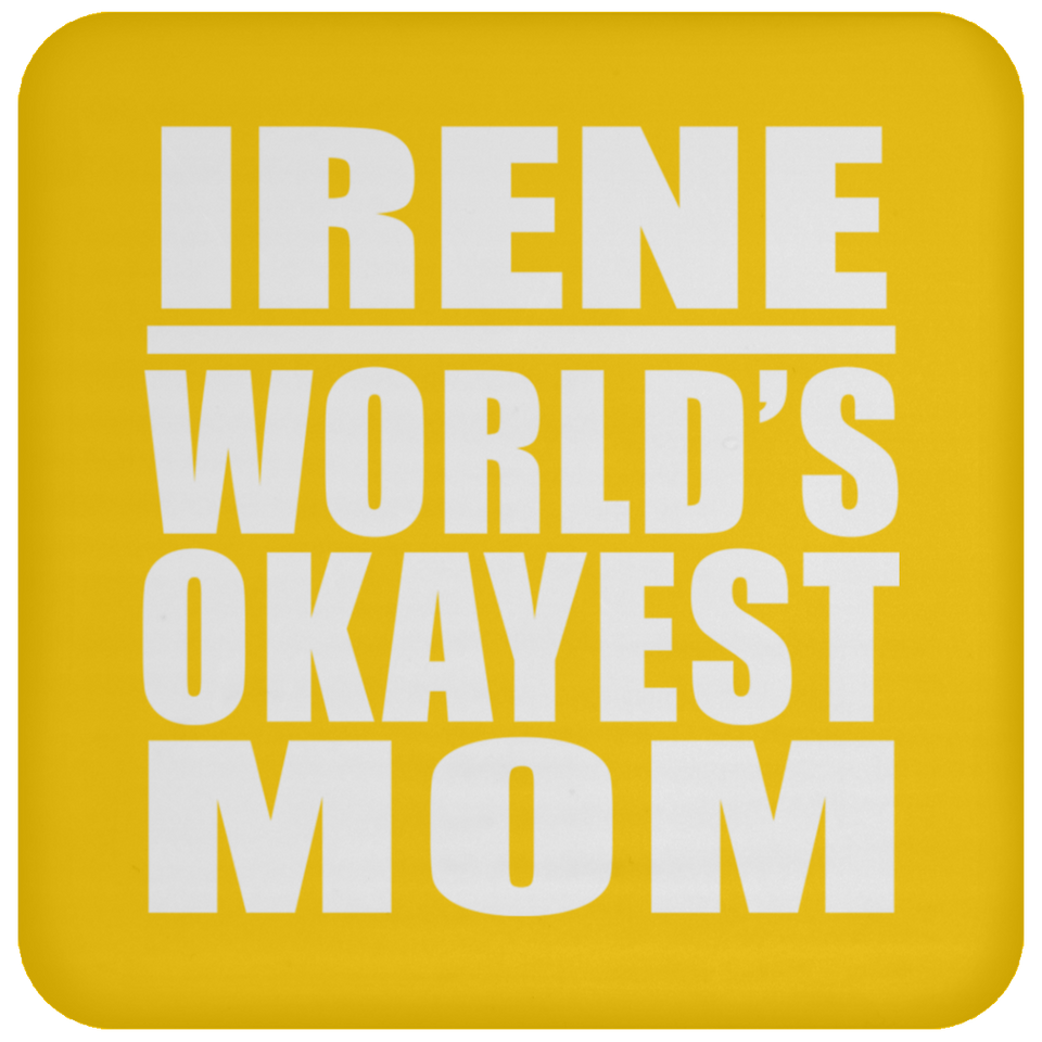 Irene World's Okayest Mom - Drink Coaster