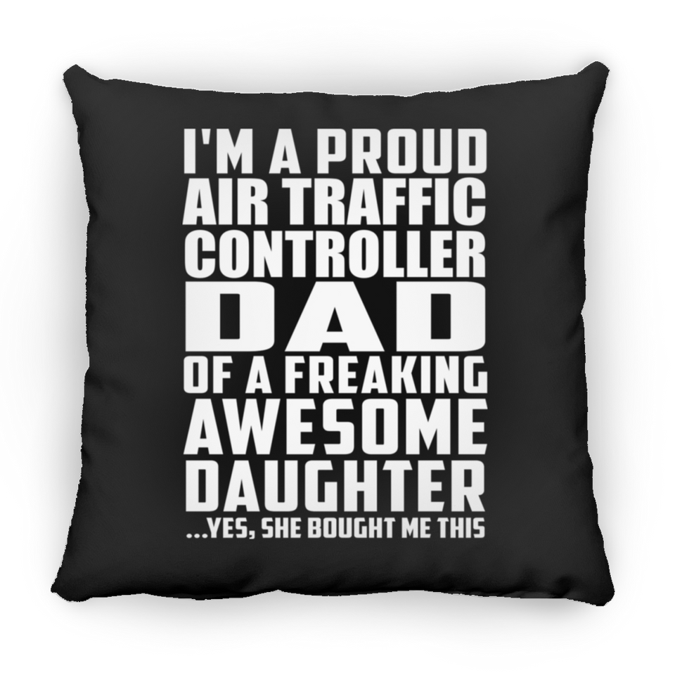 Proud Air Traffic Controller Dad Of Awesome Daughter - Throw Pillow Black