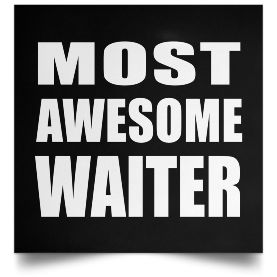 Most Awesome Waiter - Poster Square