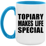 Topiary Makes Life Special - 15oz Accent Mug Blue