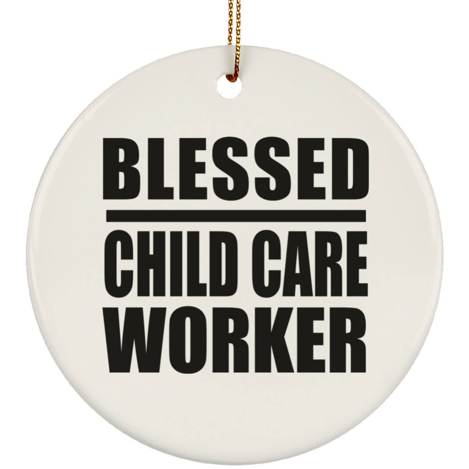 Blessed Child Care Worker - Circle Ornament