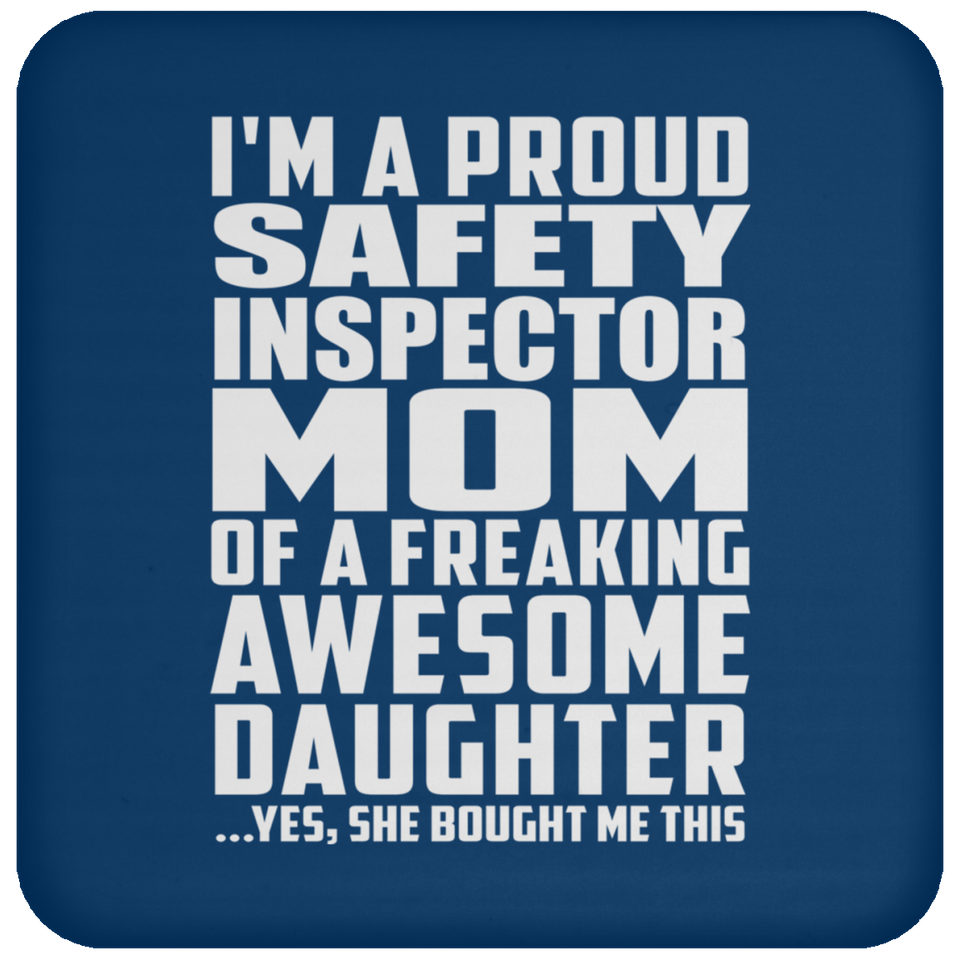 Proud Safety Inspector Mom Of Awesome Daughter - Drink Coaster