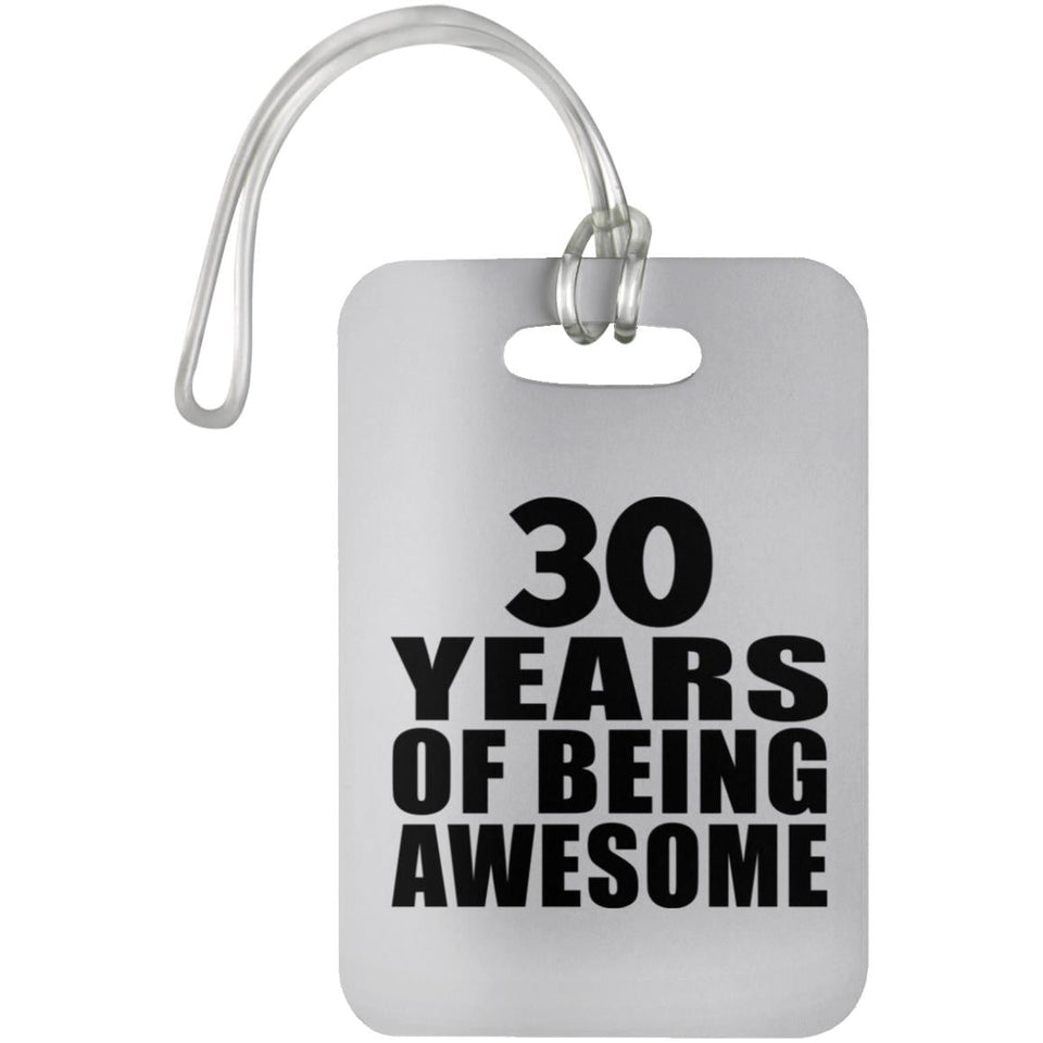 30th Birthday 30 Years Of Being Awesome - Luggage Bag Tag