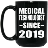 Medical Technologist Since 2019 - 15oz Coffee Mug