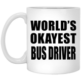 World's Okayest Bus Driver - 11 Oz Coffee Mug