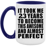 23rd Birthday Took 23 Years To Become Awesome & Perfect - 15oz Accent Mug Purple