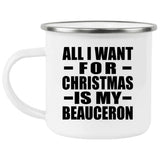 All I Want For Christmas Is My Beauceron - 12oz Camping Mug