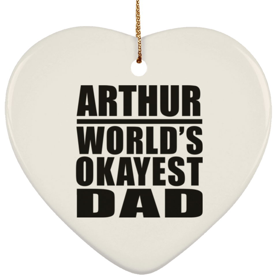 Arthur World's Okayest Dad - Heart Ornament
